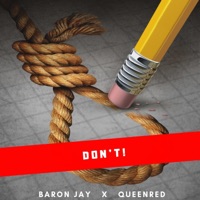 Don't (feat. QueenRed) - Single - Baron Jay