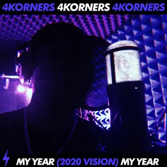 My Year (2020 Vision) [Radio Edit] - Single by 4Korners album reviews, ratings, credits