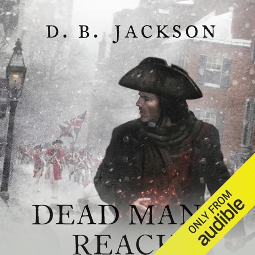 Dead Man's Reach: Thieftaker Chronicles, Book 4 (Unabridged) cover