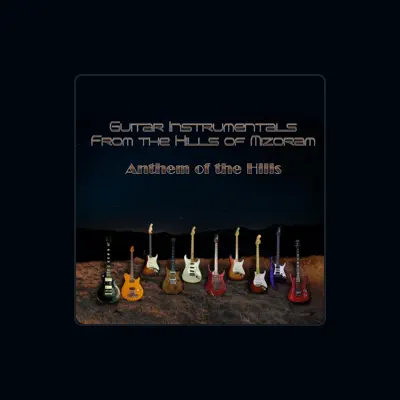 Listen to Guitar Instrumentals from the Hills of Mizoram, watch music videos, read bio, see tour dates & more!