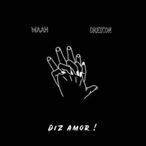 Diz Amor (feat. Dreicon) - Single