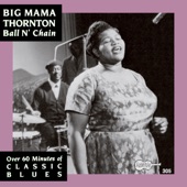 Big Mama Thornton - Sometimes I Have a Heartache