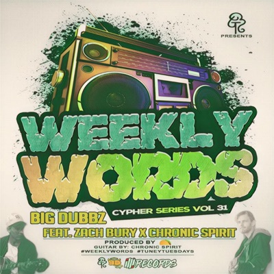 Weekly Words Cypher Series, Vol. 31 (feat. Zach Bury & Chronic Spirit) - Single