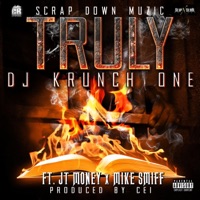 Truly (feat. JT Money & Mike Smiff) - Single - Dj Krunch One