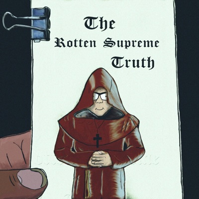 The Rotten Supreme Truth