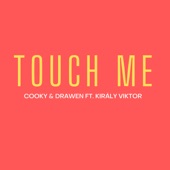 Touch Me (feat. Király Viktor) artwork