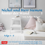 Nickel und Herr Siemon hinter der Wand 1: Folge 1-5