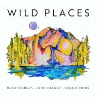 Wild Places (feat. John Craigie & Shook Twins) - Single - Rush Sturges