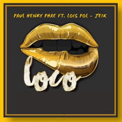 Loco (Remix) [feat. Lois Pol & Jei-K] - Single