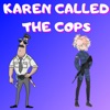 Karen Called the Cops - Single