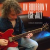 Un Bourbon Y Ese Jazz - Single