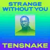 Stream & download Strange Without You (feat. Daramola)