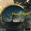 Gloomy Nights - Single