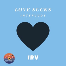 Love Sucks Interlude IRV
