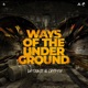 Ways of the Underground Single