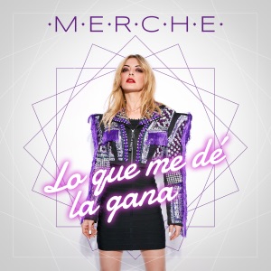 Merche - Lo Que Me Dé La Gana - 排舞 音乐