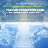 Through the Gates of Good or Christ and Conduct - James Allen