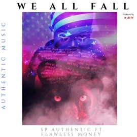 We All Fall (feat. Flawless Money) SP Authentic