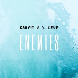 Enemies Kanvis & J. Crum
