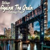 Against the Grain (feat. Ivpokko) - Single