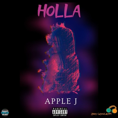 Holla (feat. Apple J) - Single