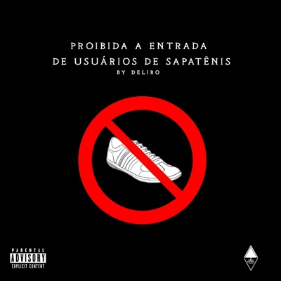 Proibida a Entrada de Usuários de Sapatênis - EP