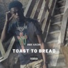 Toast to Bread