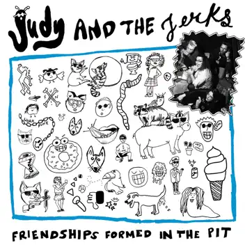 Friendships Formed in the Pit album cover