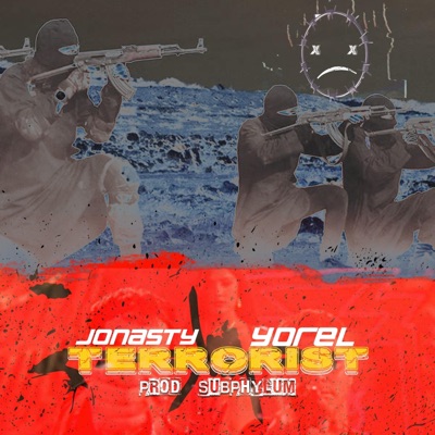Terrorist (feat. Jonastyworld & Yorel Johnson) - Single