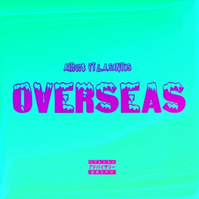 Overseas (feat. LASantos) - Single