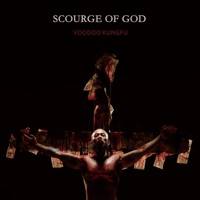Scourge of God - Single - Voodoo KungFu