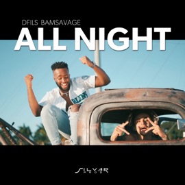 All Night Dfils & BamSavage