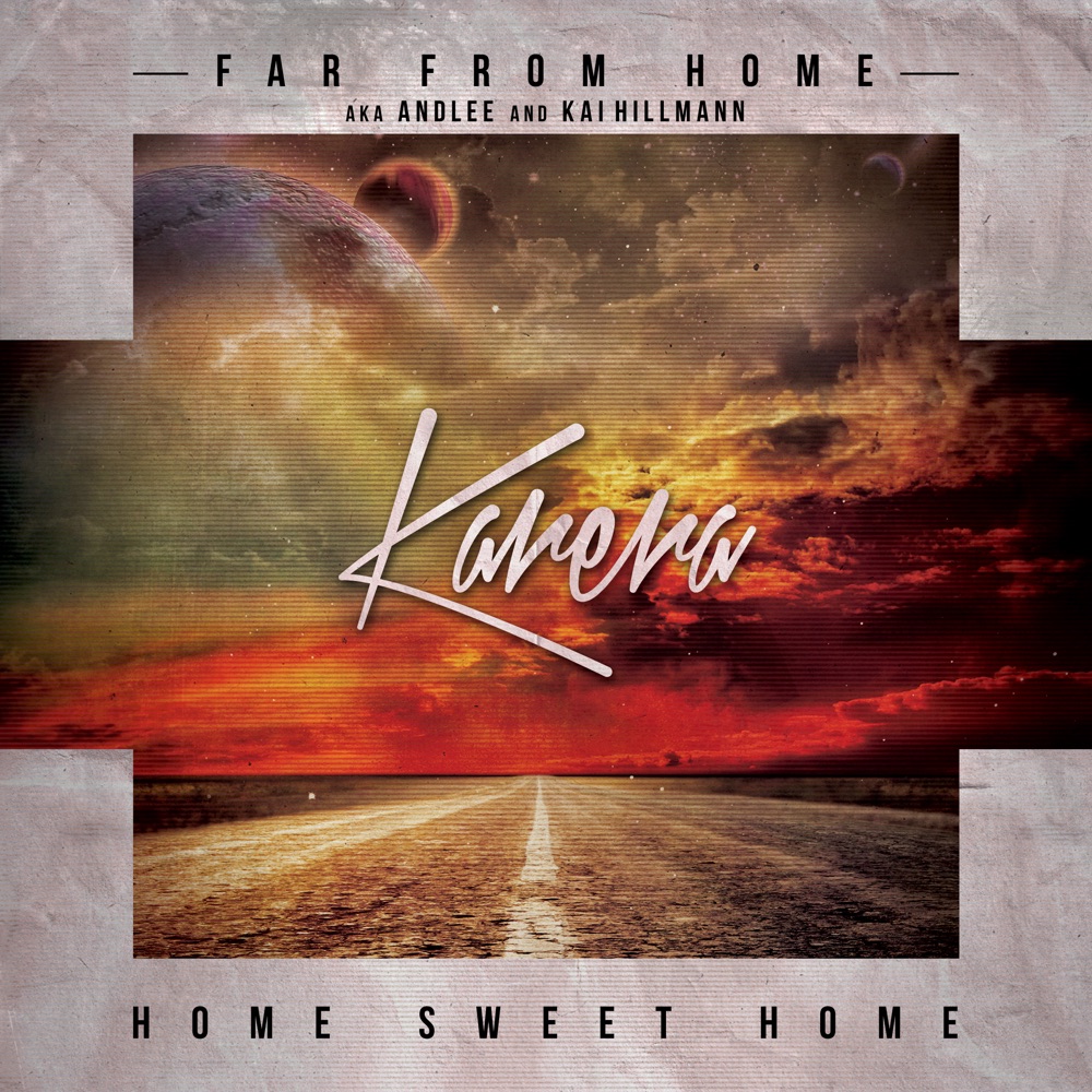 Обложка альбома «Home Sweet Home - Single» — Far From Home, Andlee & Kai Hillmann