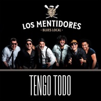 Tengo Todo (feat. Ricardo Tapia) - Single - Los Mentidores