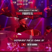 Sigue Fuerte el Imperio (En Vivo) - Single - Grupo Xclusivo