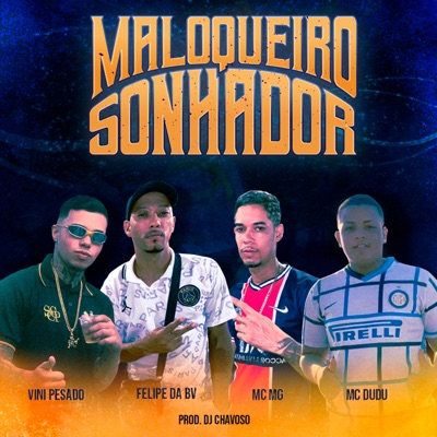 Malokeiro Sonhador (feat. Vini Pesado & Mc Dudu) - Single