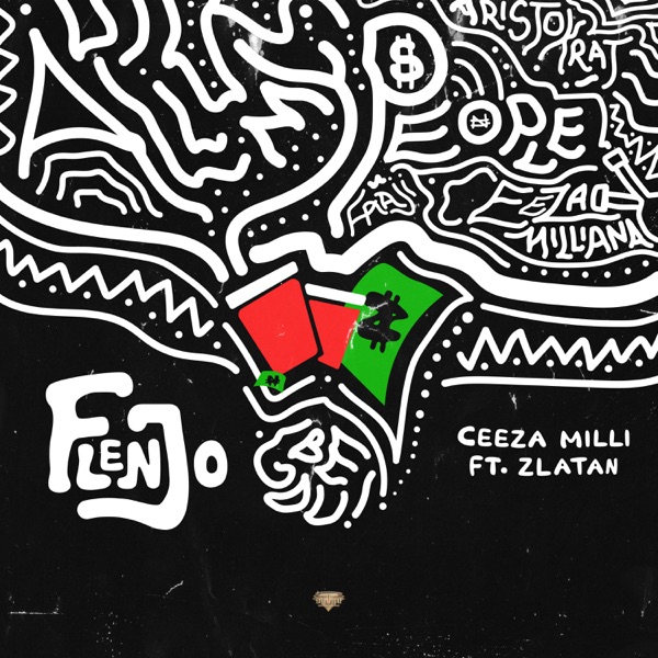 Ceeza Milli - Flenjo (feat. Zlatan)