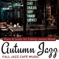 Autumn Jazz - Fall Jazz Cafè Music, Piano & Guitar for Falling Leaves Mood - Roberta Cole