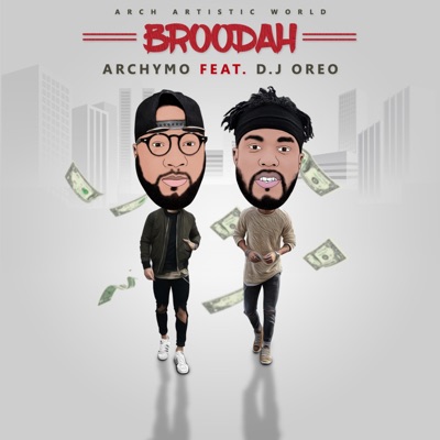 Broodah (feat. D.J Oreo) - Single