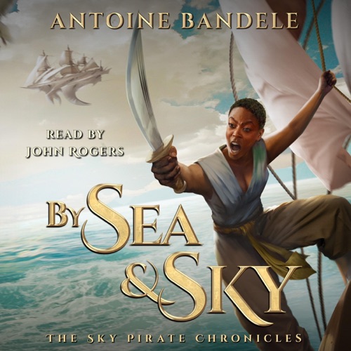 By Sea and Sky: An Esowon Story: The Sky Pirate Chronicles, Book 1 (Unabridged) cover