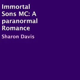 Immortal Sons MC: A Paranormal Romance (Unabridged)
