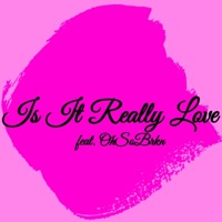 Is It Really Love (feat. Ohsobrkn) - Single - Lcvmuzik