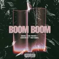 Boom Boom - Single - Adking, Gamerre St, Eric Fresh22 & RICH DUBUA