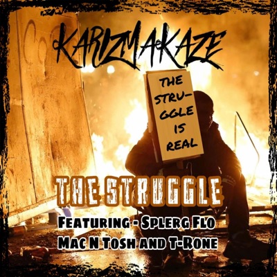 The Struggle (feat. Splerg-Flo, Mac N Tosh & T-Rone) - Single