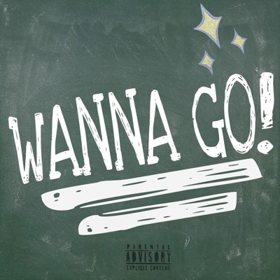 Wanna Go - Single