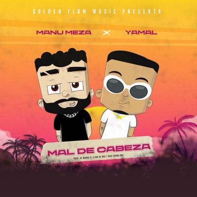 Mal de Cabeza (feat. Manu Meza & Yamal) - Single
