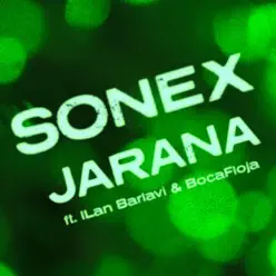 Jarana (feat. Ilan Bar-Lavi & Bocafloja) - Single - Sonex Jarana (feat. Ilan Bar-Lavi & Bocafloja) - Single - Sonex