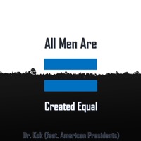 All Men Are Created Equal (feat. American Presidents) - Single - Dr. Kok