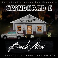 Back Now - Single - GrindHard E