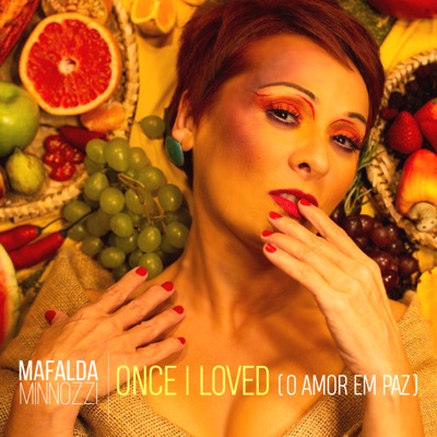 Once I Loved (O Amor Em Paz) - Single